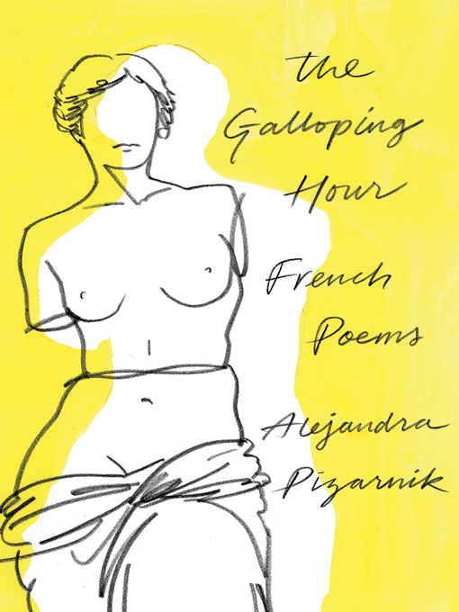 Title details for The Galloping Hour by Alejandra Pizarnik - Available